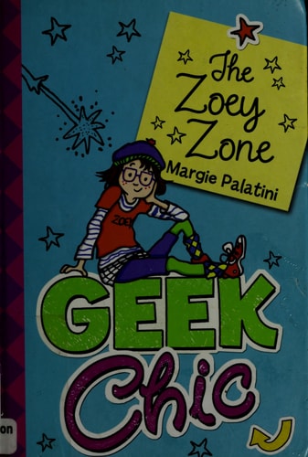 Geek Chic: The Zoey Zone — Margie Palatini