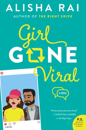 Girl Gone Viral A Novel — Alisha Rai