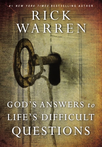 God’s Answers to Life’s Difficult Questions — Rick Warren