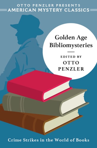 Golden Age Bibliomysteries — Otto Penzler
