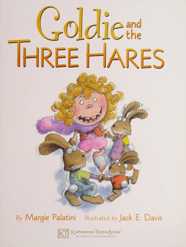 Goldie and the Three Hares — Margie Palatini