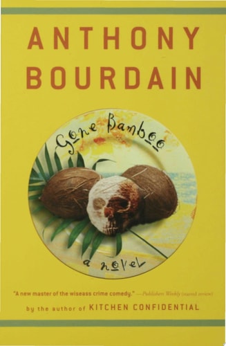 Gone Bamboo — Anthony Bourdain