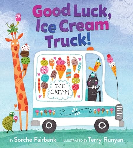 Good Luck, Ice Cream Truck! — Sorche Fairbank