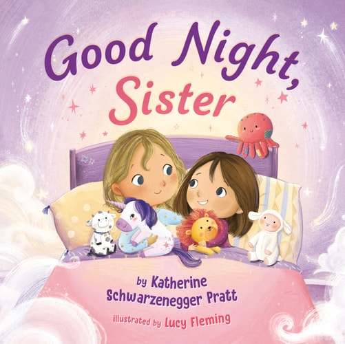 Good Night, Sister — Katherine Schwarzenegger Pratt