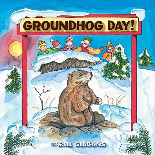 Groundhog Day! — Gail Gibbons