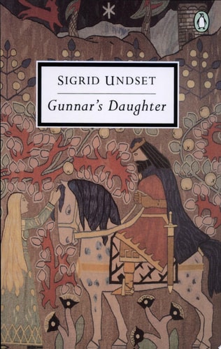 Gunnar’s Daughter — Sigrid Undset