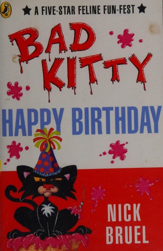 Happy Birthday, Bad Kitty — Nick Bruel
