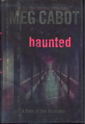 Haunted: A Tale of the Mediator (The Mediator, 5) — Meg Cabot