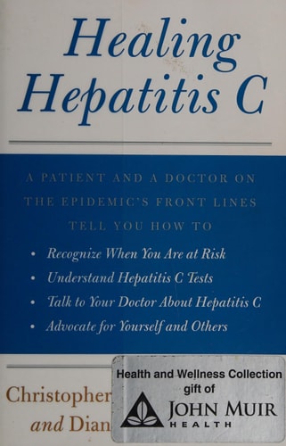 Healing Hepatitis C: A Patient and a Doctor on the Epidemic’s Front Lines Tell You How to Recognize When You Are at Risk, Understand Hepatitis C … C, and Advocate for Yourself and Others — Christopher Kennedy Lawford