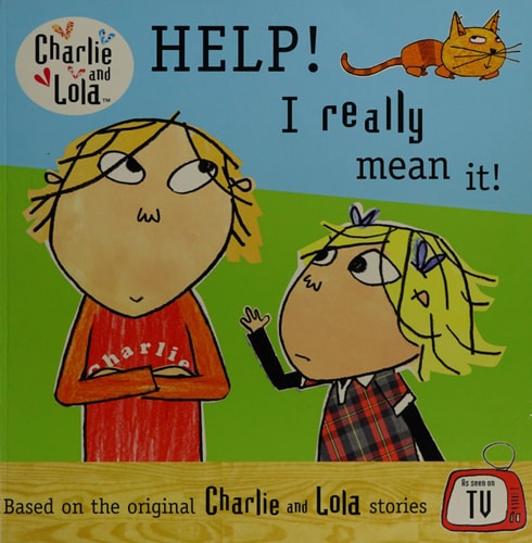 Help! I really mean it!. — Lauren Child