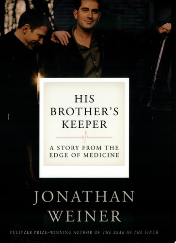 His Brother’s Keeper A Story from the Edge of Medicine — Jonathan Weiner