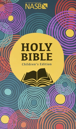 Holy Bible – NASB Children’s Edition — Steadfast Bibles