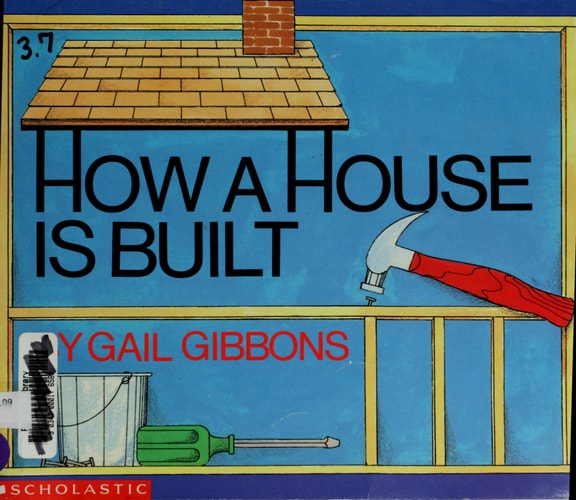 How a House Is Built (New & Updated) — Gail Gibbons