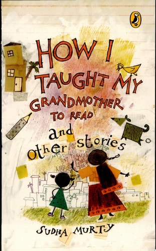 How I Taught My Grandmother to Read and Other Stories — Sudhā Mūrti