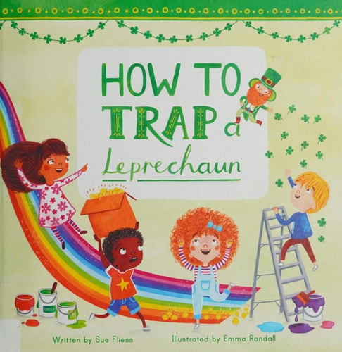 How to Trap a Leprechaun — Sue Fliess