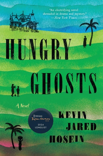Hungry Ghosts A Novel — Kevin Jared Hosein