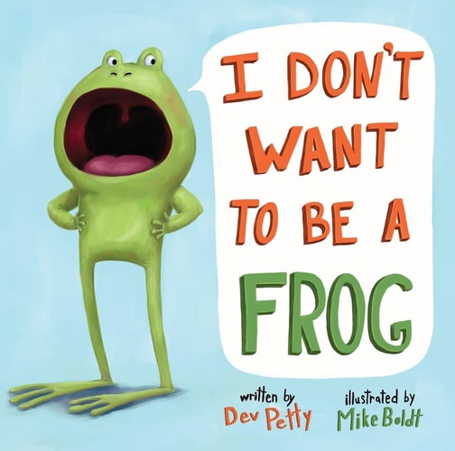 I Don’t Want to Be a Frog — Dev Petty