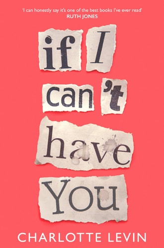 If I Can’t Have You — Charlotte Levin