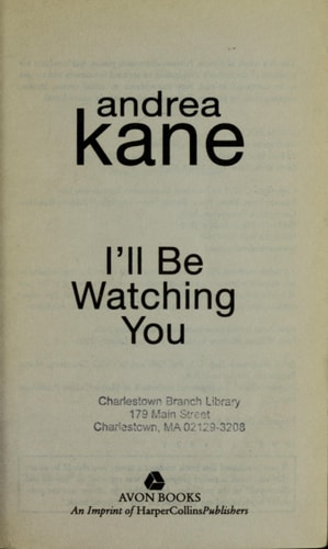 I’ll Be Watching You — Andrea Kane