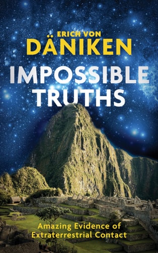 Impossible Truths — Erich Von Daniken