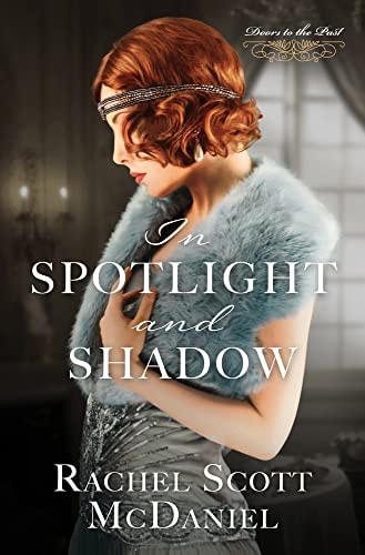 In Spotlight and Shadow — Rachel Scott McDaniel