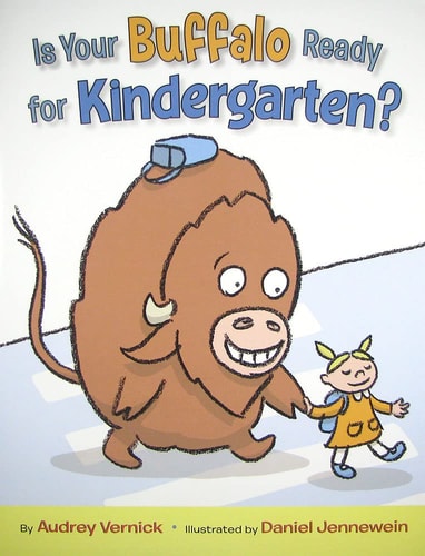 Is Your Buffalo Ready for Kindergarten? — Audrey Vernick