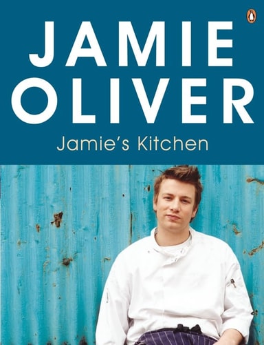 Jamie’s Kitchen — Jamie Oliver
