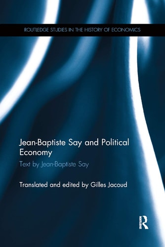 Jean-Baptiste Say and Political Economy — Jean-Baptiste Say