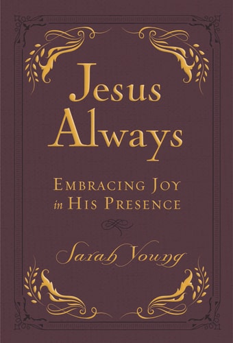 Jesus Always Small Deluxe Embracing Joy in His Presence — Sarah Young