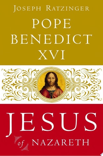 Jesus of Nazareth From the Baptism in the Jordan to the Transfiguration — Pope Benedict XVI