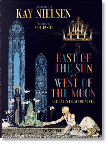 Kay Nielsen. East of the Sun and West of the Moon — Noel Daniel