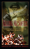 Killing Me Softly Erotic Tales of Unearthly Love — Gardner Dozois