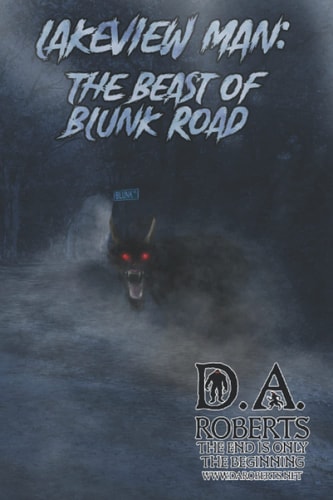 Lakeview Man Beast of Blunk Road — D. A. ROBERTS