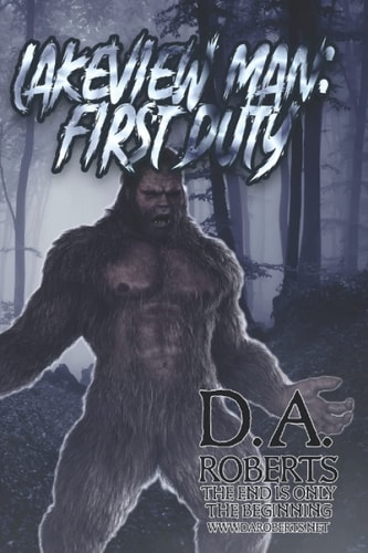 Lakeview Man First Duty: Book Two of the Lakeview Man Series — D. A. ROBERTS