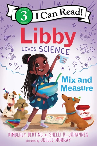 Libby Loves Science: Mix and Measure — Kimberly Derting
