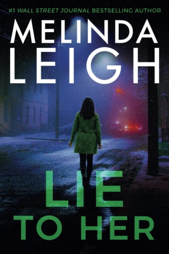 Lie to Her — Melinda Leigh