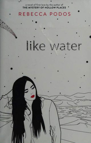 Like Water — Rebecca Podos