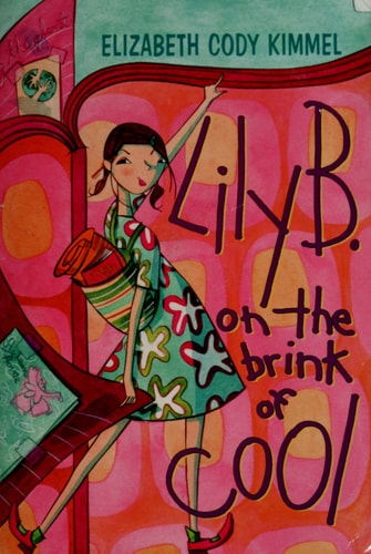 Lily B. on the Brink of Cool — Elizabeth Cody Kimmel
