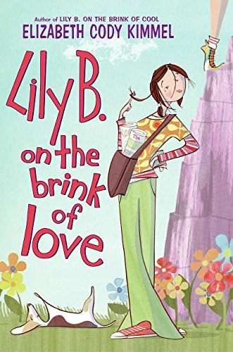 Lily B. on the Brink of Love — Elizabeth Cody Kimmel