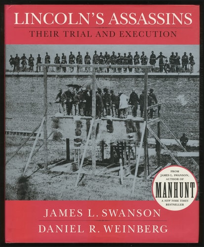 Lincoln’s Assassins: Their Trial and Execution — James L. Swanson