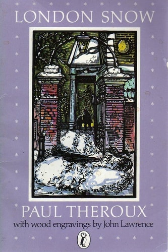 London Snow A Christmas Story — Paul Theroux