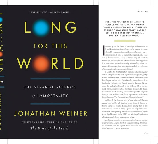 Long for This World The Strange Science of Immortality — Jonathan Weiner