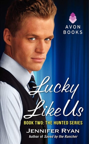 Lucky Like Us Book Two: The Hunted Series — Jennifer Ryan