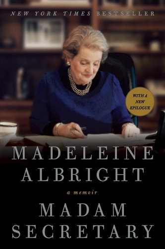 Madam Secretary A Memoir — Madeleine Albright