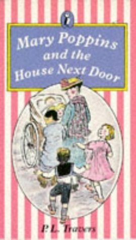 Mary Poppins and the House Next Door — Pamela Lyndon Travers