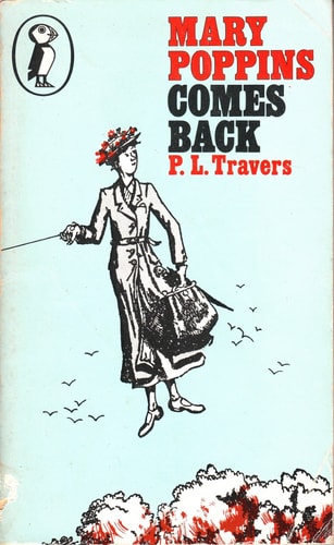 Mary Poppins Comes Back — Pamela Lyndon Travers