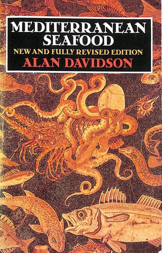 Mediterranean Seafood A Handbook Giving the Names in Seven Languages of 150 Species of Fish, with 50 Crustaceans, Molluscs and Other Marine Creatures — Alan Davidson