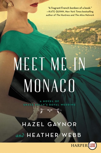 Meet Me in Monaco A Novel — Hazel Gaynor