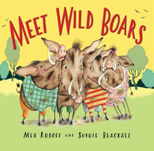 Meet Wild Boars — Meg Rosoff