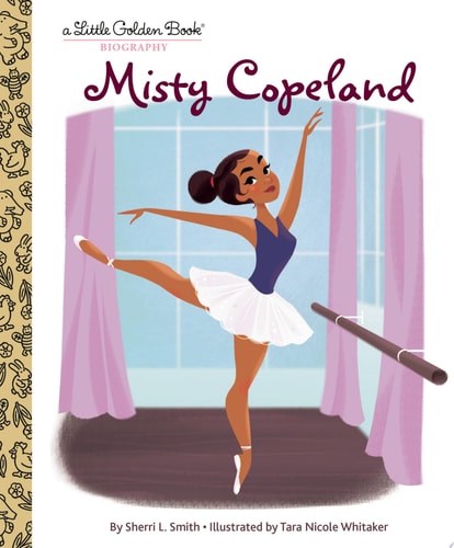 Misty Copeland: A Little Golden Book Biography — Sherri L. Smith